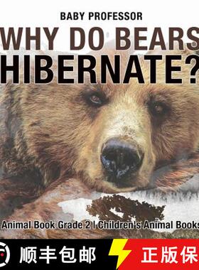 【3-4周达】Why Do Bears Hibernate? Animal Book Grade 2 | Children's Animal Books [9781541915183]