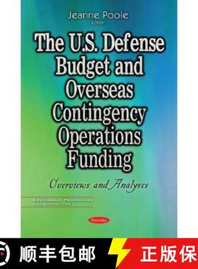 【3-4周达】The U.S. Defense Budget and Overseas Contingency Operations Funding: Overviews and Analyses [9781536100853]