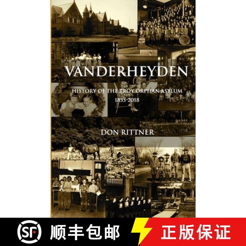 【2-3周达】Vanderheyden  History of the Troy Orphan Asylum 1833-2018 [9780962426391]