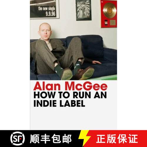 【3-4周达】精装 How to Run an Indie Label : The man who discovered Oasis tells the story of Creation ... [9781838957988]
