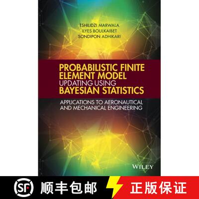 【3-4周达】精装 Probabilistic Finite Element Model Updating Using Bayesian Statistics - Applications ... [9781119153030]