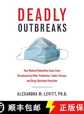【3-4周达】Deadly Outbreaks: How Medical Detectives Save Lives Threatened by Killer Pandemics, Exotic... [9781626360358]