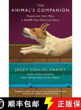 【3-4周达】Animal's Companion: People and their Pets, a 26,000-Year Love Story [9781911630753]