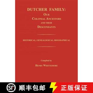 Family Ancestors Dutcher Genealogical 9781596412132 Historical Our 4周达 Their and Colonial Bi... Descendants;