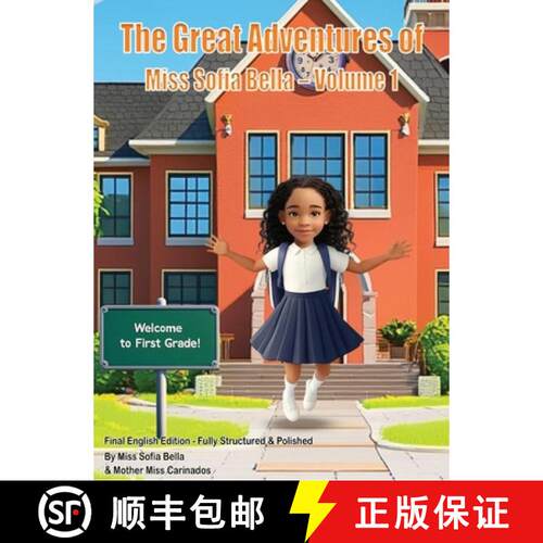 【3-4周达】精装 The Great Adventures of Miss Sofia Bella - Volume 1: Welcome to First Grade: Discover... [9781069730381]