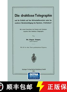 【3-4周达】Die Drahtlose Telegraphie Und Ihr Einfluss Auf Den Wirtschaftsverkehr Unter Besonderer Ber... [9783662324370]