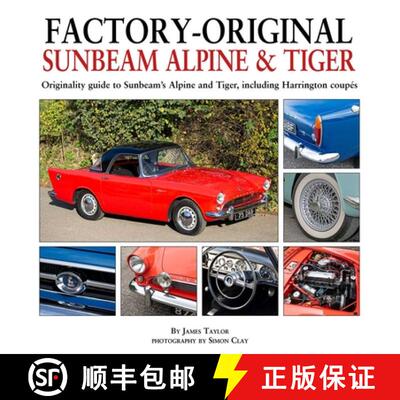 【3-4周达】Factory-Original Sunbeam Alpine & Tiger: Originality Guide to Sunbeam's Alpine and Tiger, ... [9781914929106]