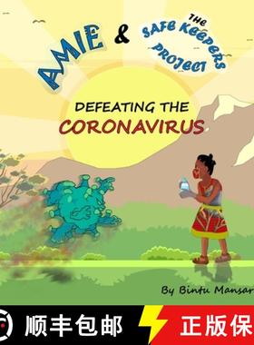 预订 Amie and the Safe Keepers Project: Defeating the Coronavirus [9781838155308]