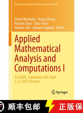 【3-4周达】Applied Mathematical Analysis and Computations I: 1st SGMC, Statesboro, USA, April 2–3, 2... [9783031697081]