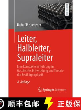 【3-4周达】Leiter, Halbleiter, Supraleiter: Eine kompakte Einführung in Geschichte, Entwicklung und ... [9783662718049]