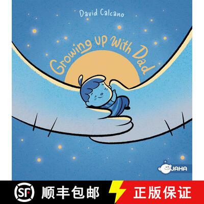 【3-4周达】Growing Up with Dad: A Story about the Bond Between a Father and His Child -- A Bond That ... [9781970047318]