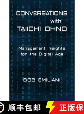 【3-4周达】Conversations with Taiichi Ohno: Management Insights for the Digital Age [9780989863186]
