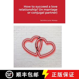 【3-4周达】How to succeed a love relationship? (in marriage or conjugal partner) [9781365285790]