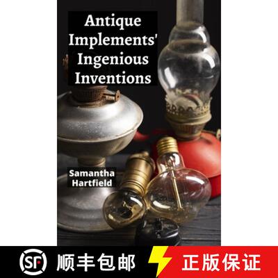 【3-4周达】Antique Implements' Ingenious Inventions: A Collector's Compendium of Rare Tools and Instr... [9798349395659]