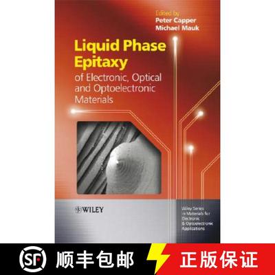 【3-4周达】Liquid Phase Epitaxy Of Electronic, Optical And Optoelectronic Materials [Wiley材料科学] [9780470852903]