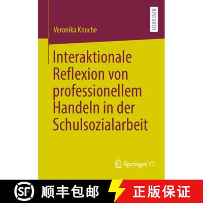 【3-4周达】Interaktionale Reflexion von professionellem Handeln in der Schulsozialarbeit (1. Aufl. 20... [9783658404444]