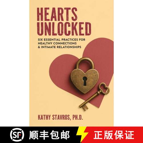 【3-4周达】Hearts Unlocked: Six Essential Practices for Healthy Connections and Intimate Relationships [9798994351802]