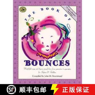 预订 The Book of Bounces: Wonderful Songs and Rhymes Passed Down from Generation to Generation for In... [9781579990558]