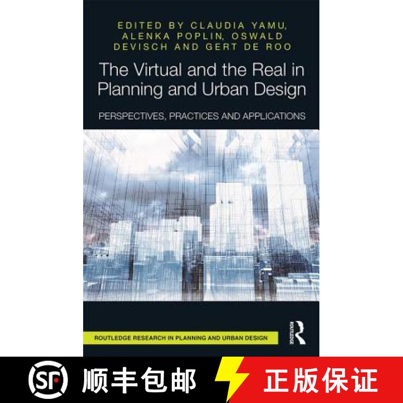 【3-4周达】The Virtual and the Real in Planning and Urban Design: Perspectives, Practices and Applica... [9781138283480]
