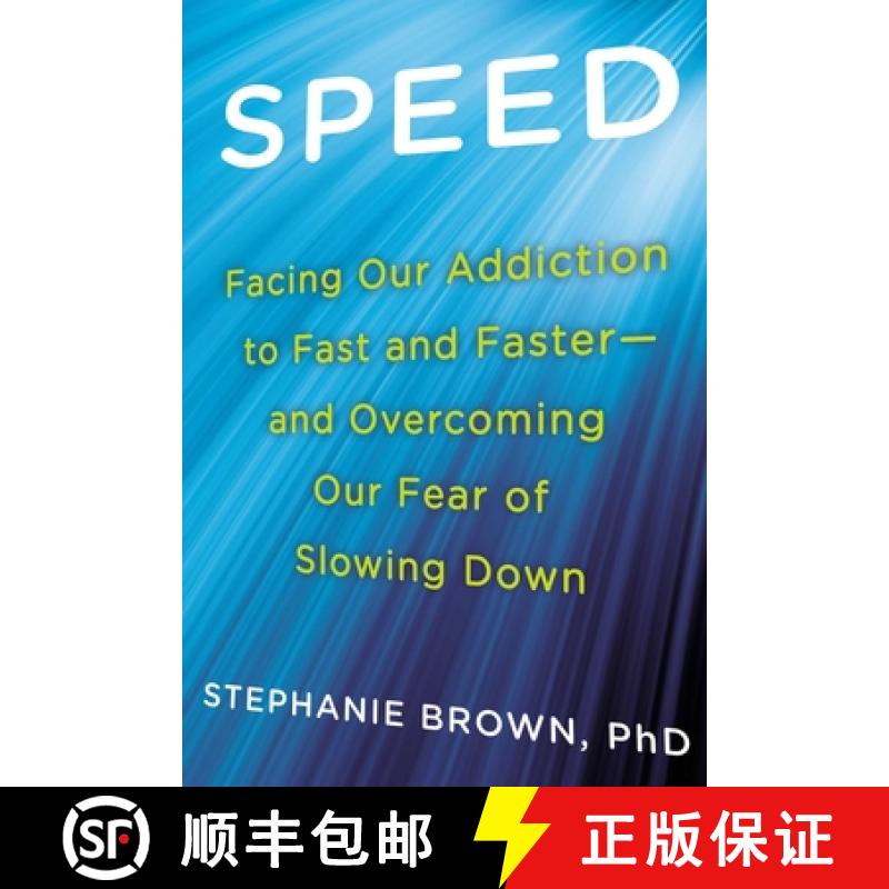 【2-3周达】Speed: Facing Our Addiction to Fast and Faster - and Overcoming Our Fear of Slowing Down [9780425264737]