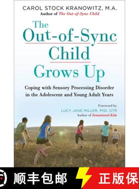 【3-4周达】The Out-Of-Sync Child Grows Up: Coping with Sensory Processing Disorder in the Adolescent ... [9780399176319]