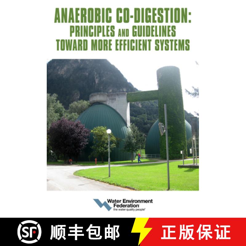 【3-4周达】Anaerobic Co-Digestion: Principles and Guidelines Toward More Efficient Systems [9781572784819]