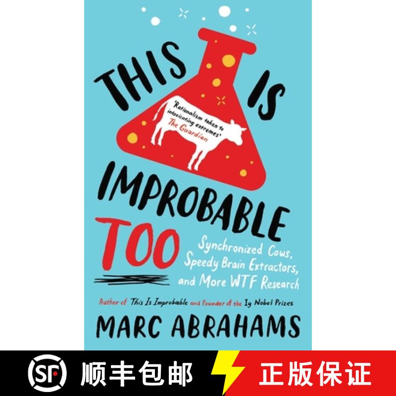 【2-3周达】This Is Improbable Too: Synchronized Cows, Speedy Brain Extractors and More WTF Research [9781780743615]