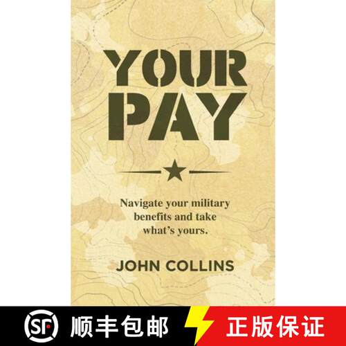 【3-4周达】Your Pay: Navigate Your Military Benefits and Take What's Yours [9798295838255]