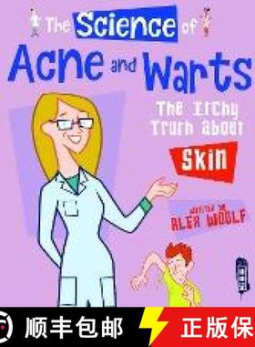 【3-4周达】Science Of Acne & Warts: The Itchy Truth About Skin [9781912006137]