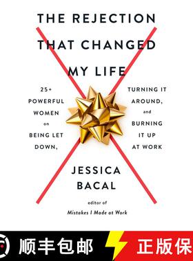 【3-4周达】The Rejection That Changed My Life: 25+ Powerful Women on Being Let Down, Turning It Aroun... [9780593187654]