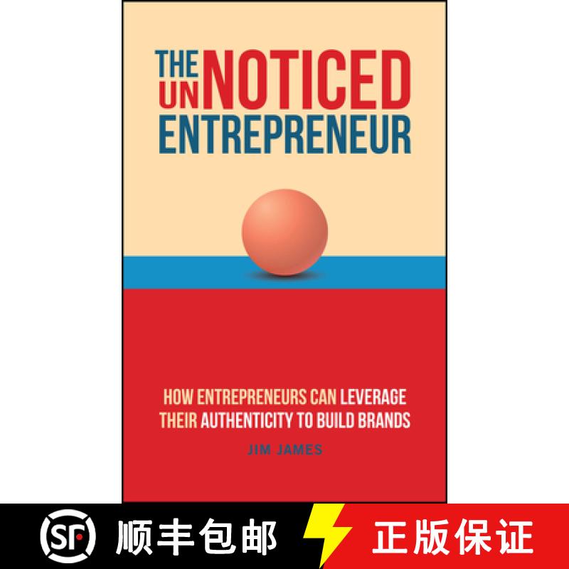 【4周达】The Unnoticed Entrepreneur, Book 3: How Entrepreneurs Can Leverage Their Authenticity to Bui... [9781394195756]