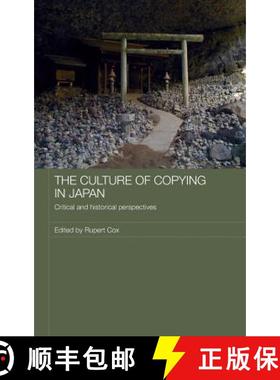 【3-4周达】The Culture of Copying in Japan : Critical and Historical Perspectives [9780415307529]