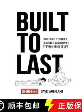 【3-4周达】Built To Last: How To Get Stronger, Healthier, And Happier At Every Stage Of Life [9781844811830]