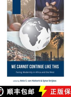 预订 We Cannot Continue Like This: Facing Modernity in Africa and the West [9781666753035]