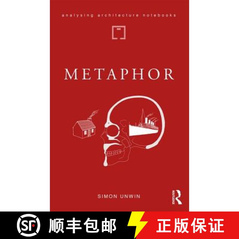 【3-4周达】Metaphor : an exploration of the metaphorical dimensions and potential of architecture [9781138045439]