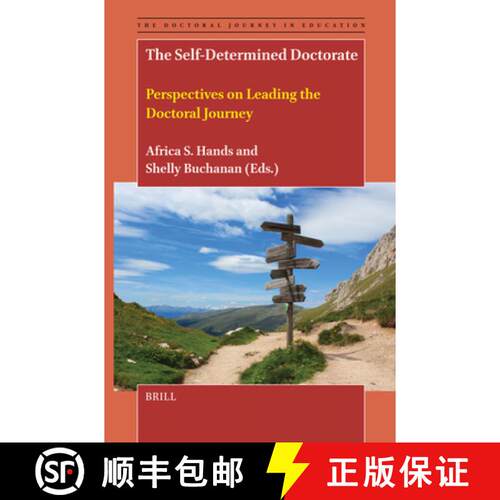 预订 精装 The Self-Determined Doctorate: Perspectives on Leading the Doctoral Journey [9789004744424]