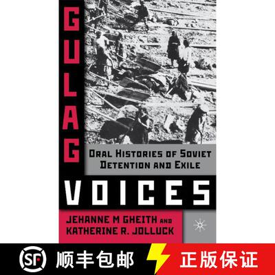 【3-4周达】Gulag Voices: Oral Histories of Soviet Incarceration and Exile [9780230610637]