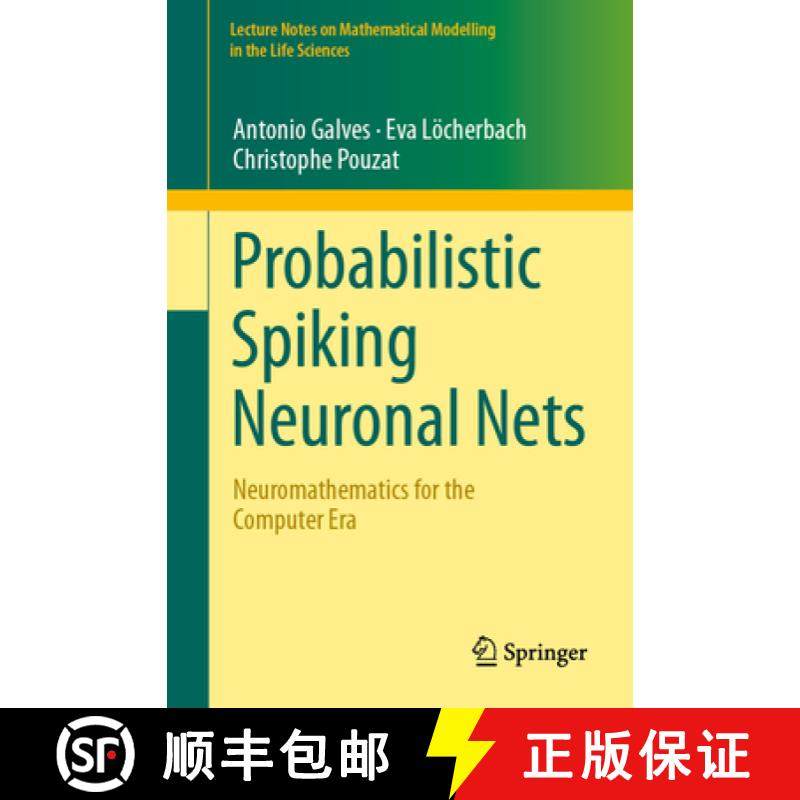 【3-4周达】Probabilistic Spiking Neuronal Nets : Neuromathematics for the Computer Era [9783031684081]