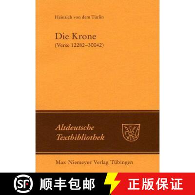 【3-4周达】Die Krone (Verse 12282-30042) : Nach der Handschrift Cod.Pal.germ. 374 der Universitatsbib... [9783484202184]