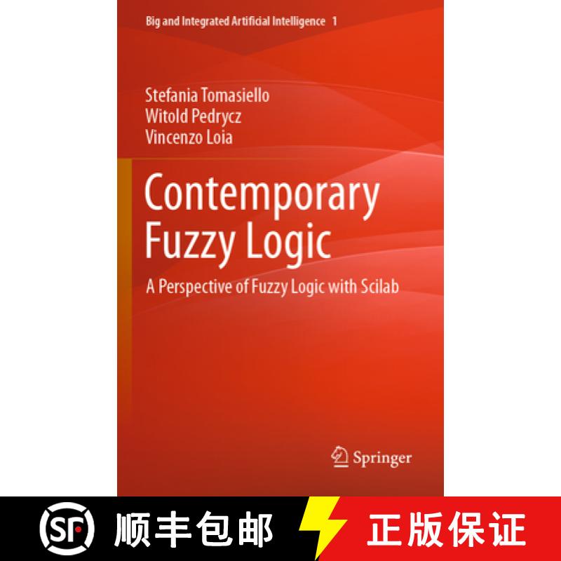 【3-4周达】Contemporary Fuzzy Logic : A Perspective of Fuzzy Logic with Scilab [9783030989767]