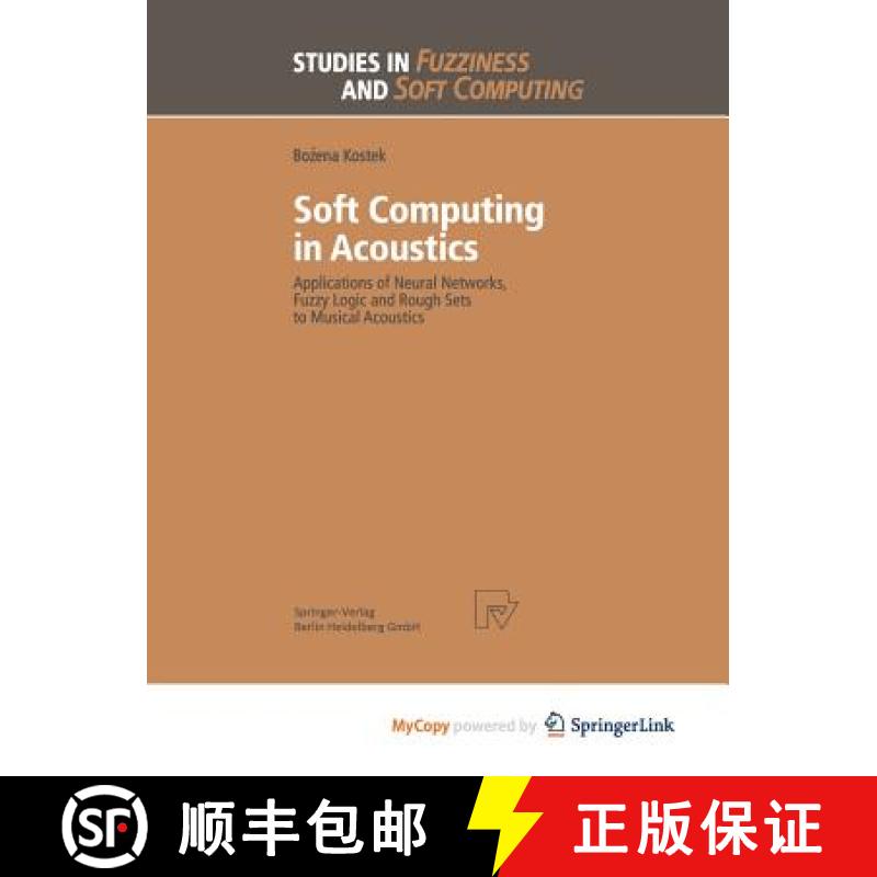 【2-3周达】Soft Computing in Acoustics : Applications of Neural Networks, Fuzzy Logic and Rough Sets ... [9783662130049]