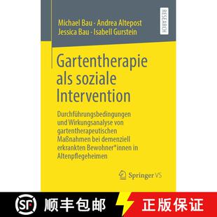 【3-4周达】Gartentherapie als soziale Intervention: Durchfuhrungsbedingungen und Wirkungsanalyse von ... [9783658353643]