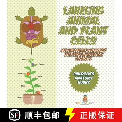 【3-4周达】Labeling Animal and Plant Cells - An Advanced Anatomy for Kids Workbook Grade 6 | Children... [9798869441966]
