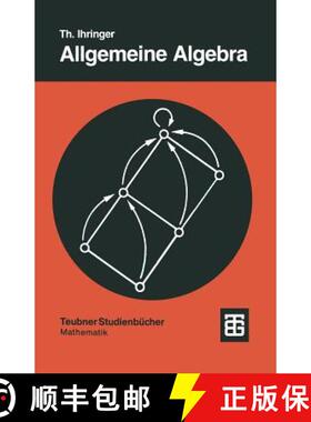 【3-4周达】Allgemeine Algebra: Mit Einem Anhang Abstrakte Datentypen [9783519120834]