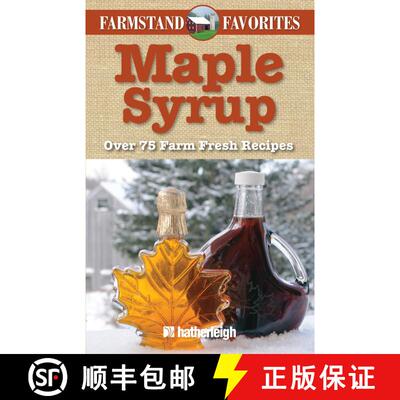 【3-4周达】Maple Syrup: Farmstand Favorites: Over 75 Farm-Fresh Recipes [9781578263691]