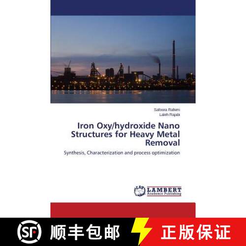 预订 Iron Oxy/hydroxide Nano Structures for Heavy Metal Removal [9783659501258]