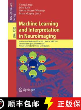 【3-4周达】Machine Learning and Interpretation in Neuroimaging: International Workshop, MLINI 2011, H... [9783642347122]