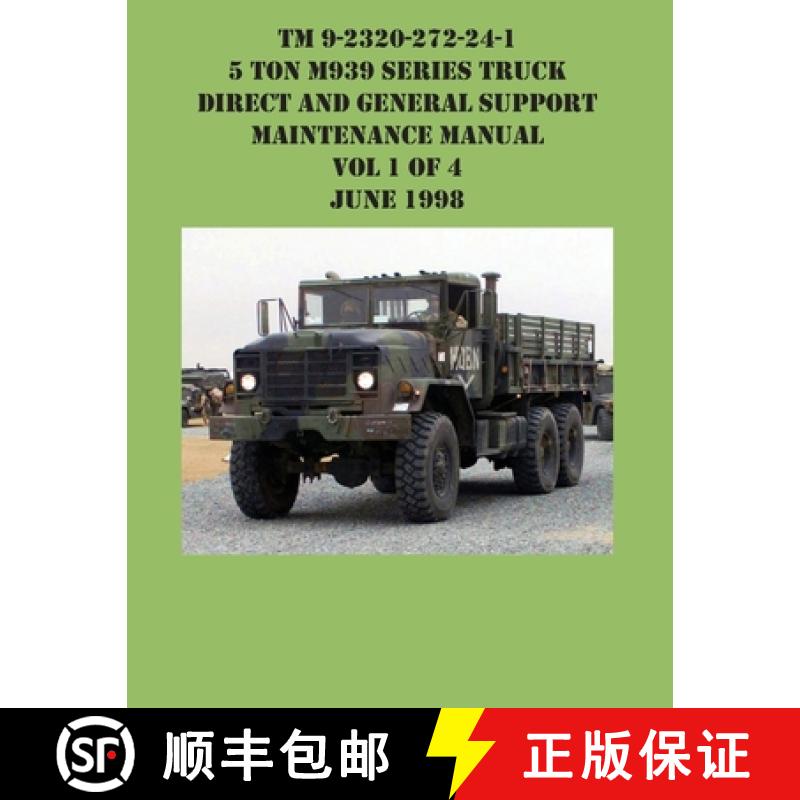 【3-4周达】TM 9-2320-272-24-1 5 Ton M939 Series Truck Direct and General Support  Maintenance Manual ... [9781954285637]