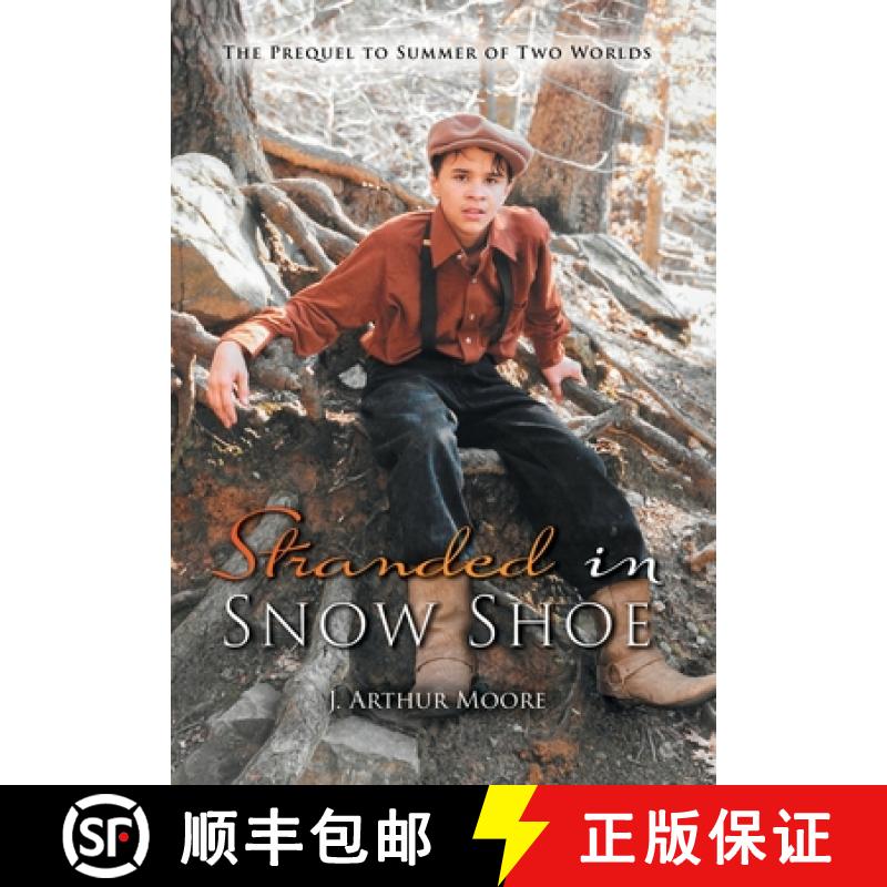 【3-4周达】Stranded in Snow Shoe: The Prequel to Summer of Two Worlds [9781952874697]