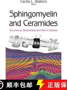 【3-4周达】Sphingomyelin and Ceramides: Occurrence, Biosynthesis and Role in Disease [9781634825535]